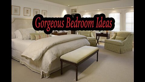Gorgeous Bedroom Ideas.