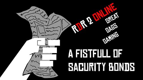 RDR 2 Online: A Fistfull Of Security Bonds