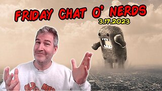 🔴 Friday Night Chat! | LIVE From Florida! | 3.17.2023 🤓🖖 [RERUN]