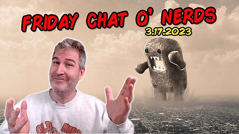 🔴 Friday Night Chat! | LIVE From Florida! | 3.17.2023 🤓🖖 [RERUN]