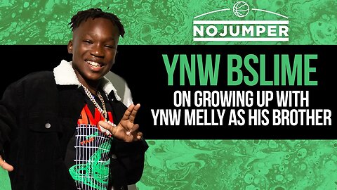 YNW BSlime on Growing Up with YNW Melly as his Brother