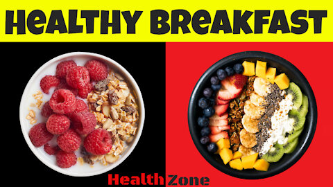 8 Practical Tips For a Nutritious Breakfast, Best Healthy Breakfast