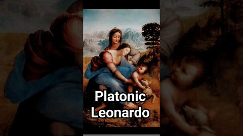 Platonic Leonardo (St. Anne, Virgin Mary, Child and Lamb)