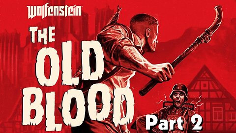 Wolfenstein The Old Blood Walkthrough Gameplay Part 2 Chapter 1 - Prison Ultra Settings[4K UHD]