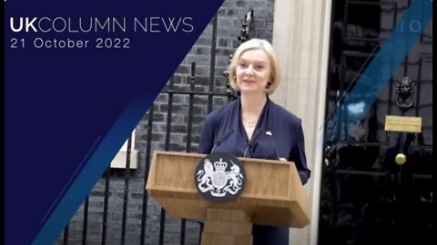 UK Column News - 21st October 2022 - Full