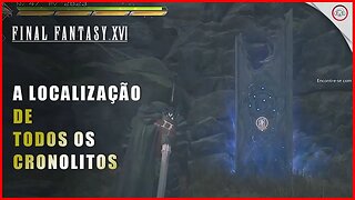 Final Fantasy 16 (FFXVI), A localização de todos os Cronolitos | Super-Dica