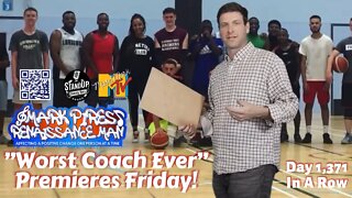 Friday Night 9pm "Worst Coach Ever" the 6th Mark Pires Feature Film!