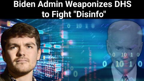 Nick Fuentes || War on Free Speech: Biden Admin Weaponizes DHS to Fight "Disinfo"