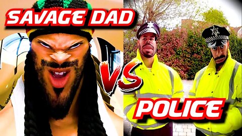 SAVAGE DAD VS THE POLICE 🪓👀 | S2 E3