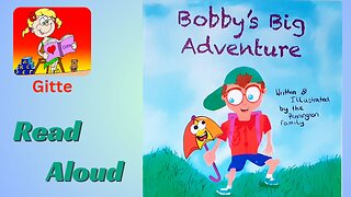 Bobby's Big Adventure by the Pennington Family | Read Aloud Book