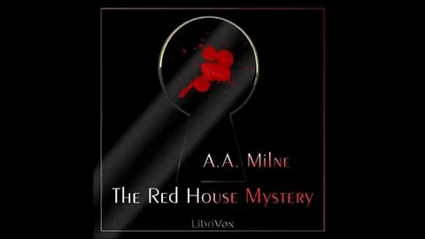 The Red House Mystery by A.A. Milne - FULL ADIOBOOK