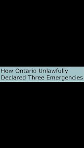 How Ontario Unlawfully Declared Three Emergencies from March 2020 to June 2021