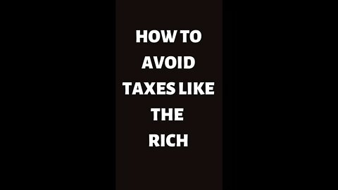 How to Avoid Taxes Like The RICH #shorts