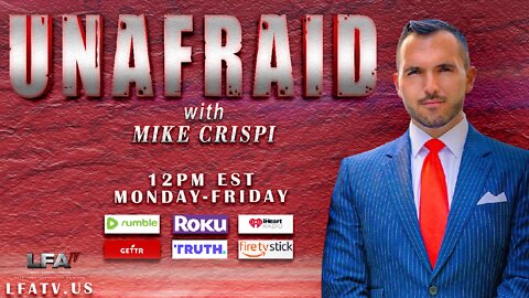 LFA TV LIVE 9.23.22 @12PM MIKE CRISPI UNAFRAID: REPUBLICANS MUST LEARN HOW TO FIGHT