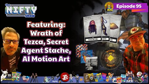 Wrath of Tezca, Secret Agent Stache, AI Motion Art - The Nifty Show #95