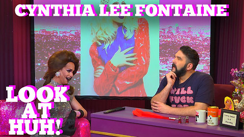 CYNTHIA LEE FONTAINE of RUPAUL'S DRAG RACE on LOOK AT HUH!
