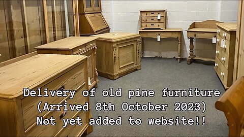 Latest Delivery Of Old Pine Furniture (Sunday 8th October 2023) @PinefindersCoUk