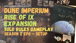 Dune Imperium S2E0 - Season 2 Episode 0 - Rise of Ix Expansion - Gameplay Setup