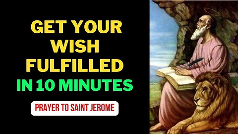 Powerful Prayer to Saint Jerome to Accomplish Anything You Want