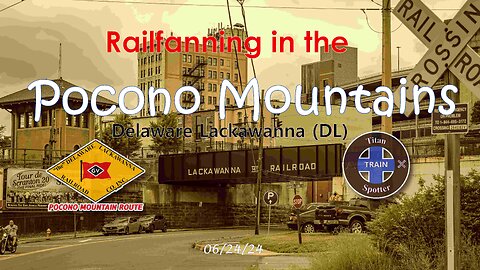 Railfanning in the Poconos: Delaware Lackawanna Trains Around Scranton Area