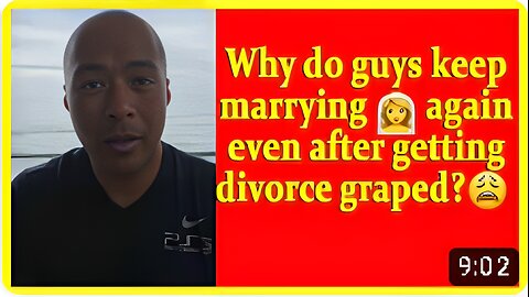 Why do guys keep marrying again even after getting divorce graped?