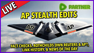 AP Stealth Edits ☕ 🔥 Do The Rothchilds Own The Associated Press? #factcheck + #news C&N165