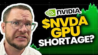 🚀 NVDA Exposed! NVDA GPU Shortage Panic?