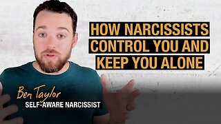 How Narcissists Control You and Keep You Alone