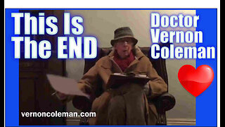 Doctor Vernon Coleman - This Is The End