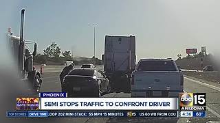 Semi truck driver confronts motorist on Valley freeway