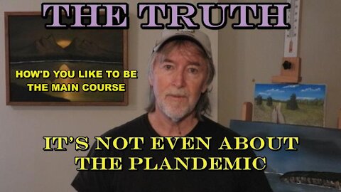 The Truth Nobody Wants to Hear, and It's Not Even About the Plandemic [21.11.2021]