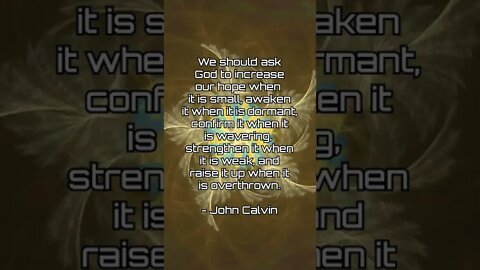 John Calvin – When to Ask God for Hope! * Christian Quotes * #shorts #christian #god