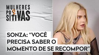 Ludmilla e Sonza falam sobre momentos especiais e dificuldades da carreira | MULHERES POSITIVAS