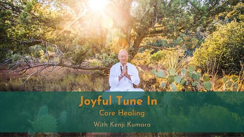 Joyful Tune In: Core Healing
