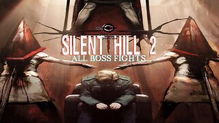 Silent Hill 2 - All Boss Fights