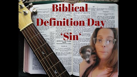 SPECIAL EDITION Biblical Definition Day: Sin