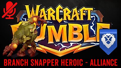 WarCraft Rumble - Branch Snapper Heroic - Alliance