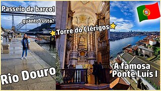 QUANTO CUSTA PASSEIO DE BARCO NO PORTO|TORRE DOS CLÉRIGOS VALE A PENA? |BRASILEIROS EM PORTUGAL 2022