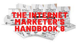 The Internet Marketer's Handbook 8