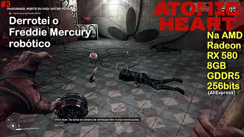 Atomic Heart (Derrotei o Freddie Mercury robótico - #3 Dublado), na AMD Radeon RTX 580 8GB 256bits