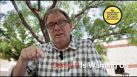 #56 Daniel 9 is Warning Us