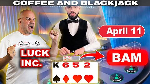 THE $110,000 BLACKJACK RUN CONTINUES - Coffee and Blackjack April 11