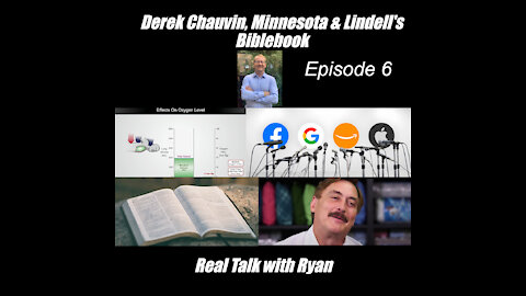 Real Talk--Minnesota Riots, Derek Chauvin, Mike Lindell's new platform