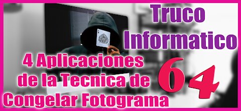 Truco Informático 64 Lo que puedes hacer con After Effects 4 Aplicaciones de Congelar Fotograma