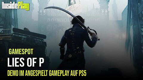Lies of P ★ Demo im Angespielt Gameplay auf PS5 // InsidePlay Gamespot