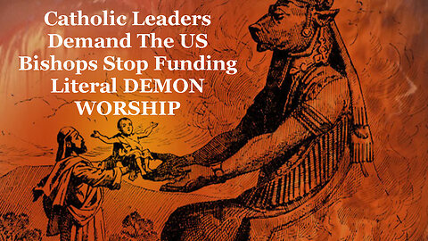 Catholic Leaders Demand The US Bishops Stop Funding Literal DEMON WORSHIP