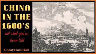 China in the 1600's, Not What You've Been Told - Book from 1670