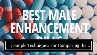 7 Simple Techniques For Comparing the Effectiveness of VigRX Plus and Erectin in Treating Erect...