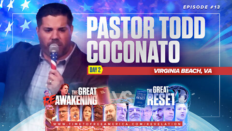 Pastor Todd Coconato | Will the Real Pastors Please Stand Up? | The Great Reset Versus The Great ReAwakening