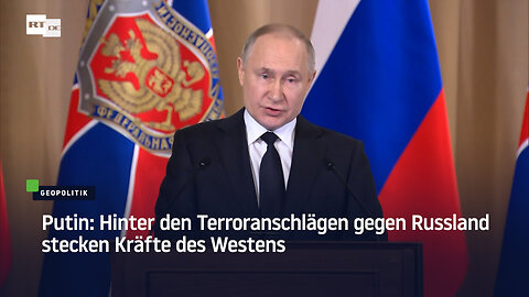 Putin: Hinter den Terroranschlägen gegen Russland stecken Kräfte des Westens
